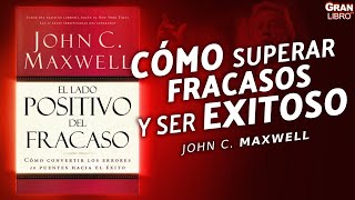 💪Cómo superar FRACASOS y ser EXITOSO | EL LADO POSITIVO DEL FRACASO | Resumen | #maxwell #motivacion