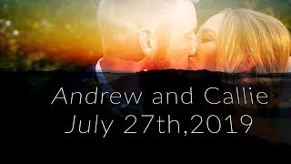 Andrew and Callie Wedding Film Trailer-July 2019