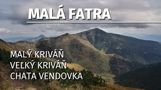 Malá Fatra - Malý a Veľký Kriváň | Chata Vendovka | Chata pod Chlebom | GoPro7 | S08E05