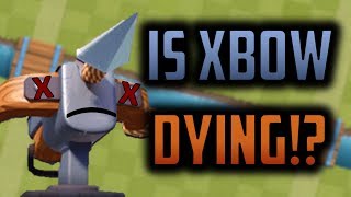 IS XBOW TRULY DEAD!? Reasons that Xbow is DEAD inside of Clash Royale's current meta game