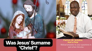 Was Jesus' Surname Christ?