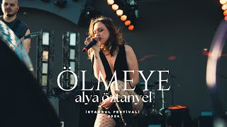 Alya Öztanyel - Ölmeye | İstanbul Festivali 2024