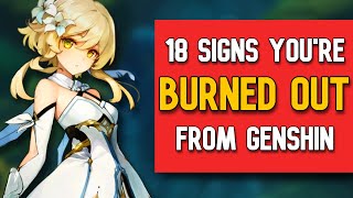 18 Signs You're BURNED OUT From GENSHIN IMPACT | Guide | Tips and Tricks