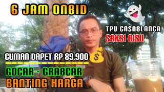 Orderan Anyep Masal!!,TPu Casablanca Jadi Saksi Bisu,Onbid Gocar, Grabcar🚕