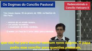 [Redescobrindo o Concílio Vaticano II] Concílio Pastoral fala de dogmas?