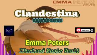 Clandestina (Bass Boosted) - Emma Peters