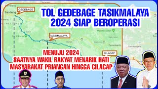 TOL GEDEBAGE TASIKMALAYA CILACAP TOL GETACI TERBARU TOL BANDUNG GARUT TASIKMALAYA CILACAP TERKINI