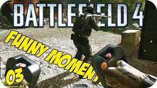 BATTLEFIELD 4: Funny Moments #03 [Hilarious | Epic | Gameplay | Only in Battlefield 4]