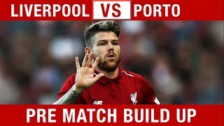 MORENO RETURNS! Liverpool v Porto Pre-Match Build Up #LIVPOR