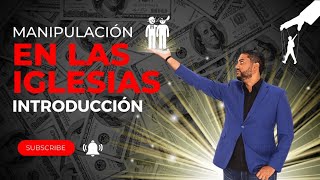 Las manipulaciones en las Iglesias: Introducción