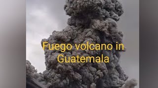 Volcano Eruption in Fuego  Guatemala