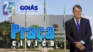 GOIÁS DE NORTE A SUL - PRAÇA CÍVICA