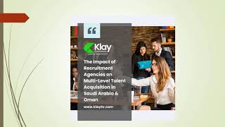 Klay HR Consultants - Recruitment Agencies on Multi-Level Talent Acquisition in Saudi Arabia & Oman