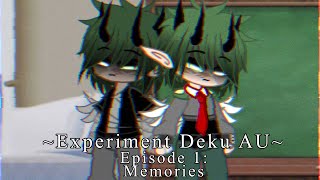 []Experiment Deku Au - Episode 1: “Memories”[]Contains some triggers, read description for them!![]