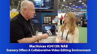 MacVoices #24139: NAB - Scenery Offers A Collaborative Video Editing Environment