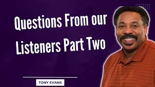 Love Is Found-Questions From our Listeners Part Two-Tony Evans2024