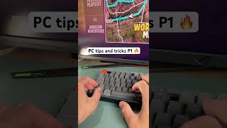 PC tips and tricks P1 🔥