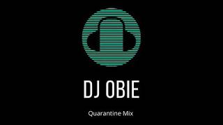 Quarantine & Chill MIX - DJ OBIE