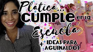 CUMPLEAÑOS EN LA ESCUELA / AGUINALDOS / COMIDA CHATARRA