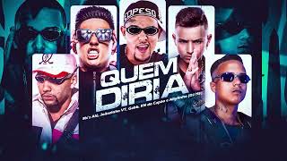 "Quem Diria" - MC's Alê, Joãozinho VT, Gabb MC, RN do Capão e Allyfinho (DJ HB)