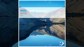 Nickel - Mirror  [DEEP HOUSE SINGLE] 2024