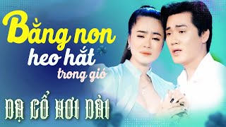 "Cặp đôi lận đận" DẠ CỔ HƠI DÀI 1000 CHỮ - HỒNG MẢNH, NGUYỄN VĂN KHỞI Ca Cổ Hơi Dài💚CA CỔ CẢI LƯƠNG