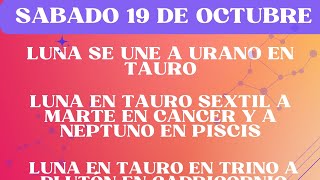 📌📅Sabado 19 de Octube. Luna se une a Urano en Tauro. Que nos deparan los astros hoy? 📌📅