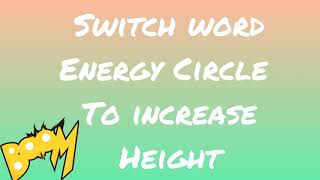 How to increase Height ? Use these, switch words, energy circles, angel words.