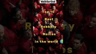 TOP 10 BEST ROBBERY MOVIES IN THE WORLD🌍🔥❤#shorts