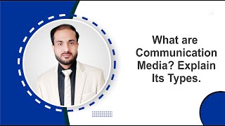 33. What are Communication Media Explain Its Types? by Muhammad Salman | CourseEdx | Online Learning