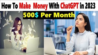 Top 5 Ways To Monetize Your Chatgpt Content And Start Making Money Today