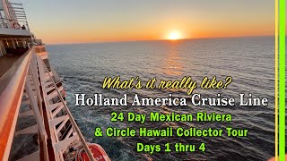 Holland America Line Mexican Riviera & Circle Hawaii Collector Cruise | Days 1 Thru 4 of 24 | EP259