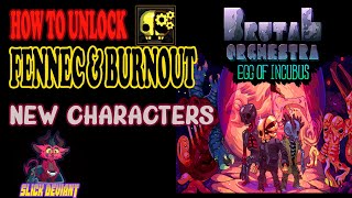 BRUTAL ORCHESTRA update!! How to unlock: Fennec and Burnout