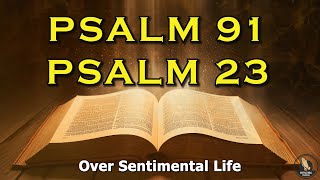 PSALM 23 And PSALM 91 || The Two Most Powerful Prayers In The Bible