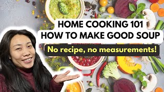 HOW TO COOK SOUP AT HOME - NO RECIPE, NO MEASUREMENT - HOME COOKING 101