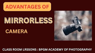 Step into the Future : Mirrorless Cameras for Amazing Photography