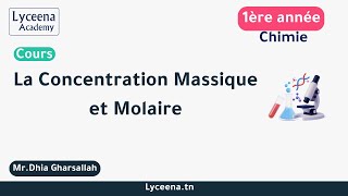 1ère année secondaire | Chimie | La Concentration Massique et Molaire