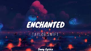 Taylor Swift - Enchanted (Lyrics)