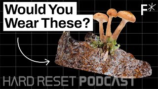 This fungus-based material could replace the need for leather | Hard Reset Podcast #7