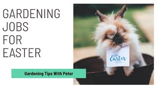 Gardening Jobs for Easter | Garden Ideas | Peter Seabrook