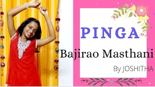 Pinga | Bajirao Masthani | Deepika,Priyanka | Dance cover | By JOSHITHA