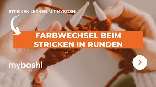 Farbwechsel beim Stricken in Runden | myboshi