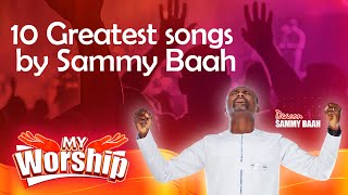 10 GREATEST WORSHIP SONGS BY DEACON SAMMY BAAH #trending