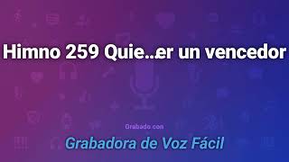 Himno 259 Quieres sobre el mundo ser un vencedor