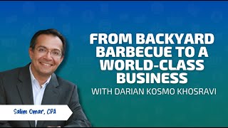 From Backyard Barbecue to a World-Class Business with Darian Kosmo Khosravi