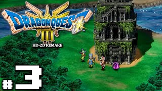 Dragon Quest III HD-2D Remake Playthrough Pt. 3 | More Tower To Ya