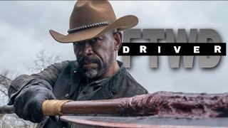 Fear The Walking Dead || Driver