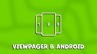 ЭФФЕКТИВНЫЙ VIEWPAGER В ANDROID (руководство для начинающих)