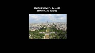 Sexion d'Assaut - Balader (slowed and reverb)