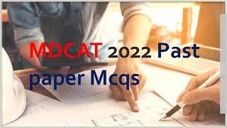 MDCAT Past Papers Solved│MDCAT Solved Paper 2022│PMC MDCAT Paper 2022 Study Mentor